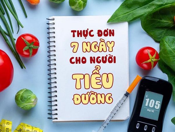 Thực đơn 7 ngày cho người tiểu đường